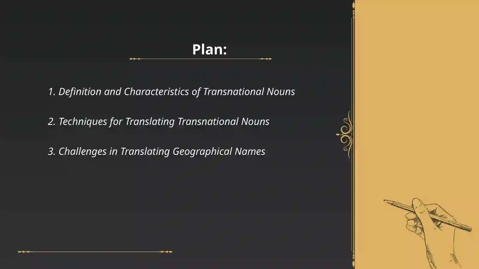 Transnational nouns, geographical names writing, types of translation and grammatical problems of translation 2
