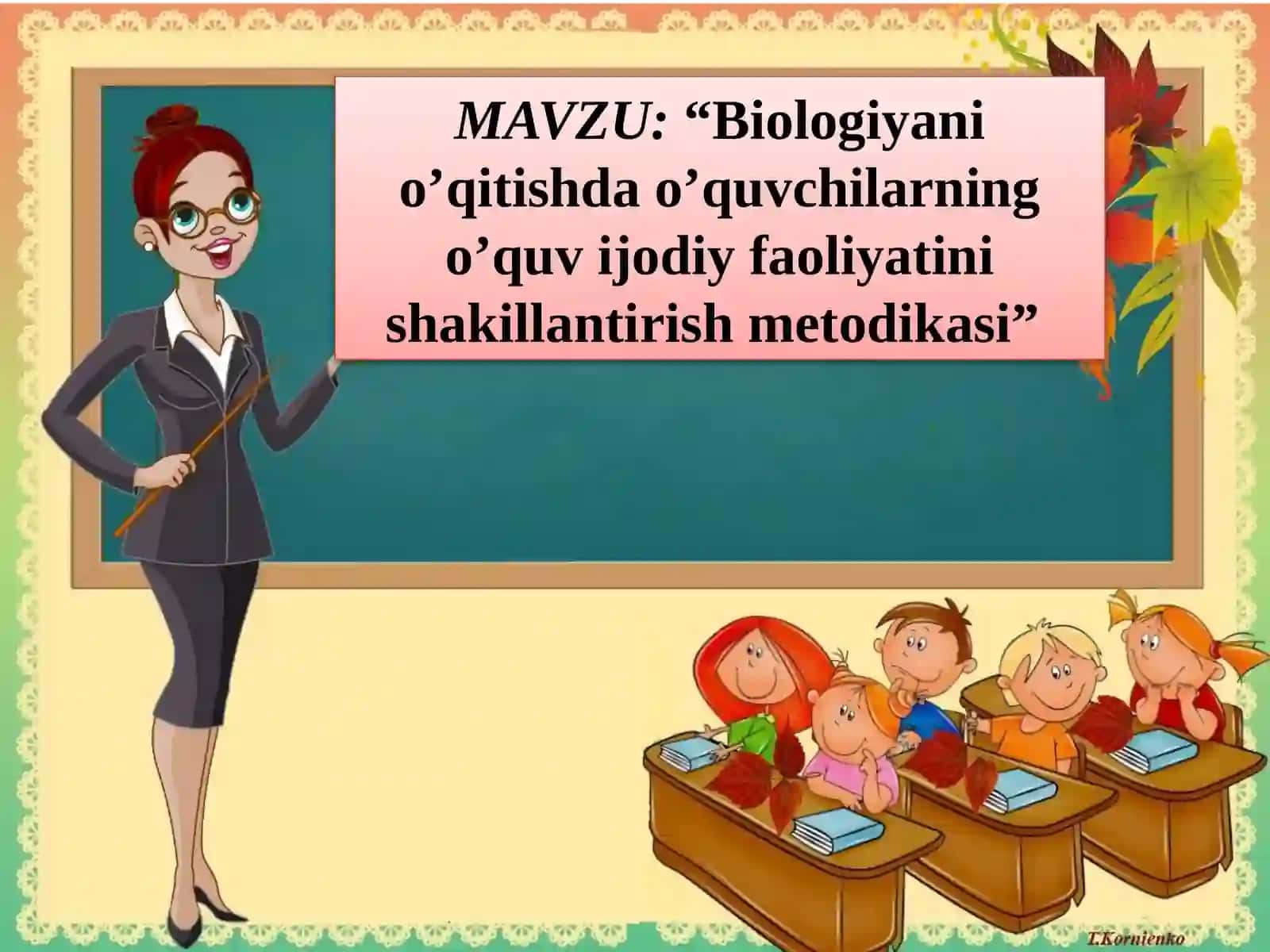 Biologiyani o’qitishda o’quvchilarning o’quv ijodiy faoliyatini shakillantirish metodikasi 2