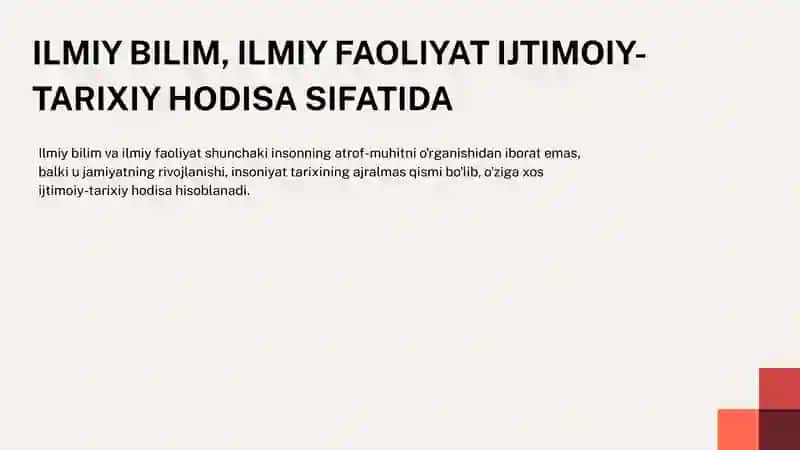 ILMIY BILIM, ILMIY FAOLIYAT IJTIMOIY TARIXIY HODISA VA MADANIYAT ELEMENTI SIFATIDA 2