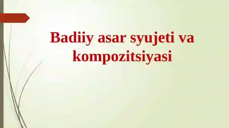 Badiiy asar syujeti va kompozitsiyasi 2