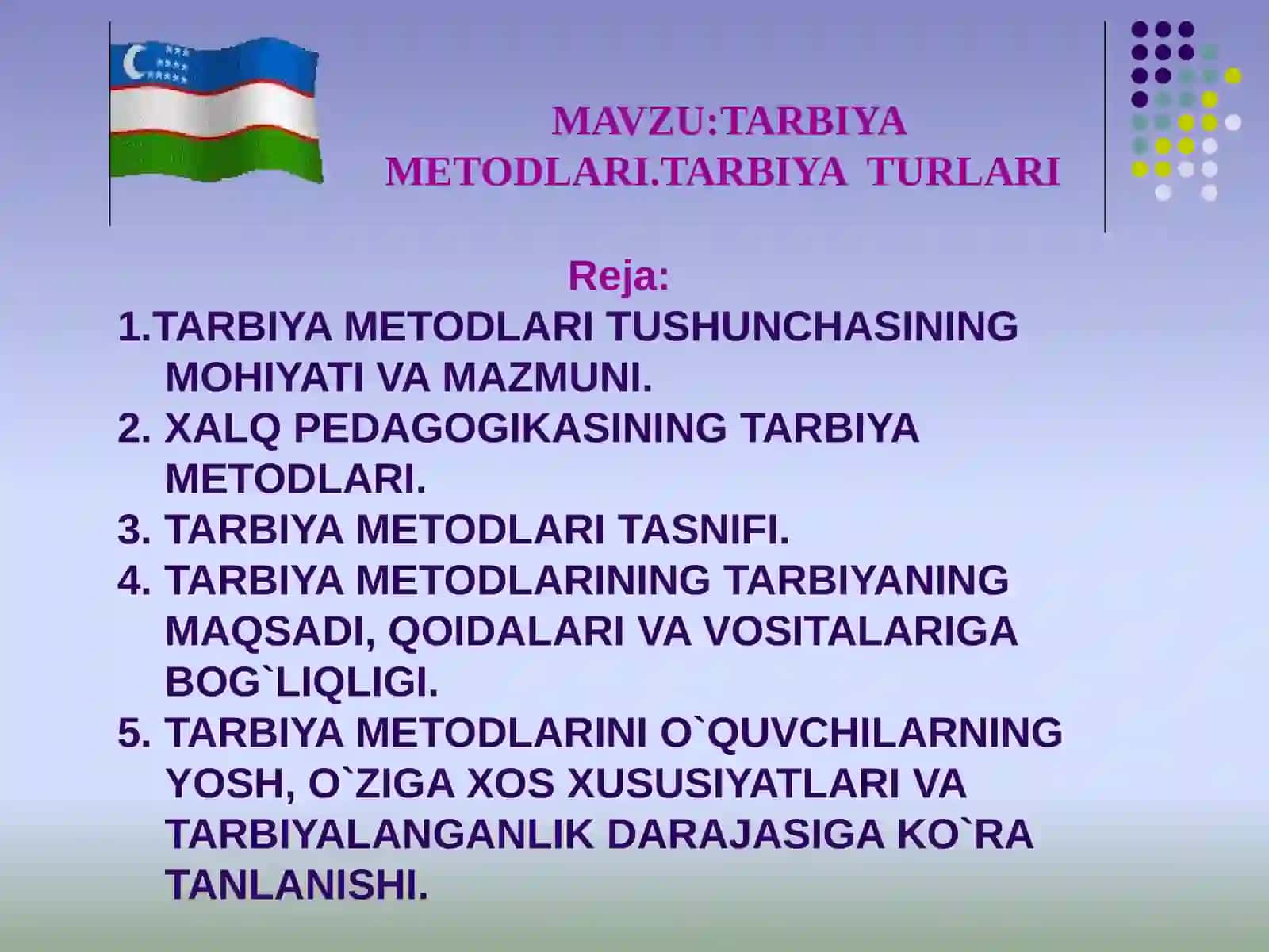 TARBIYA METODLARI. TARBIYA TURLARI 2