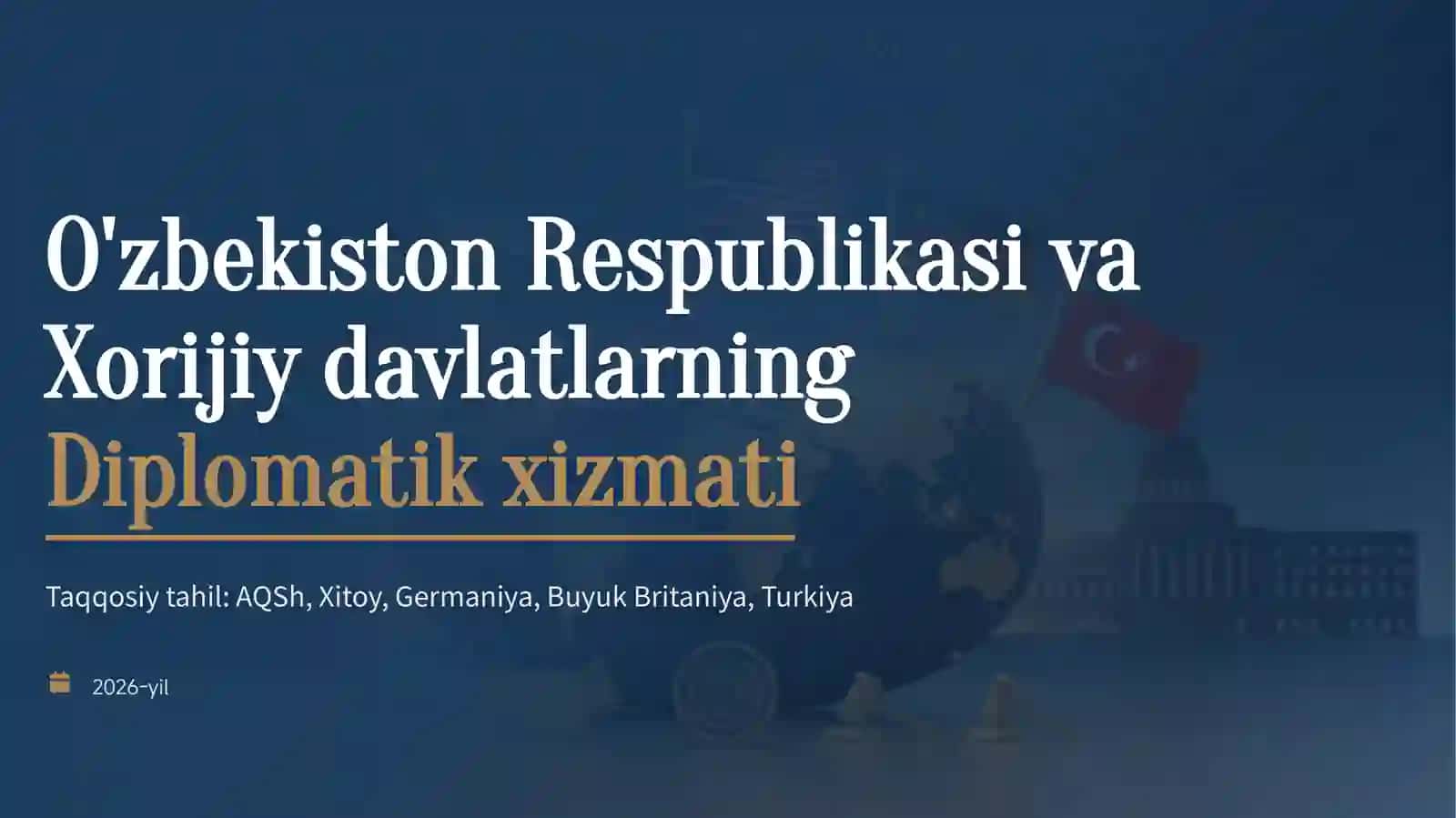 O'zbekiston Respublikasi va Xorijiy davlatlarning Diplomatik xizmati 2