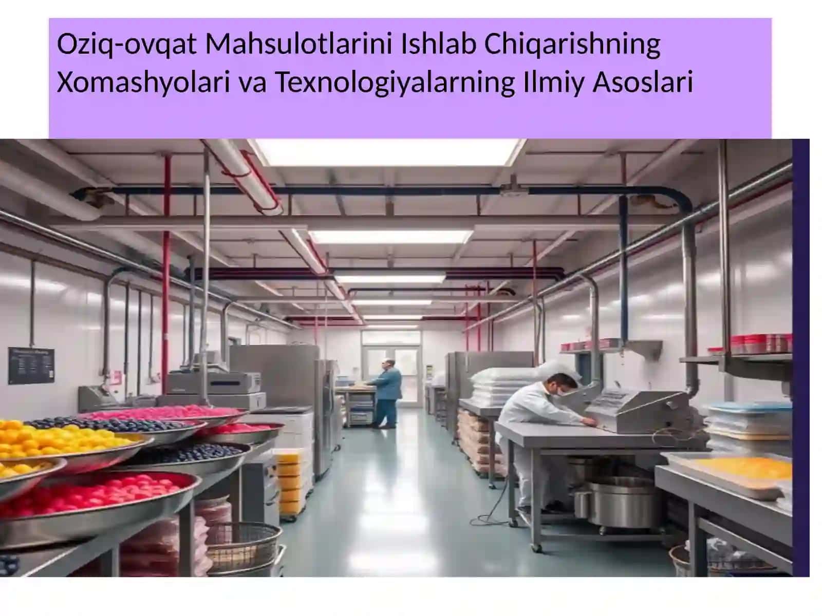 Oziq-ovqat Mahsulotlarini Ishlab Chiqarishning Xomashyolari va Texnologiyalarning Ilmiy Asoslari 2
