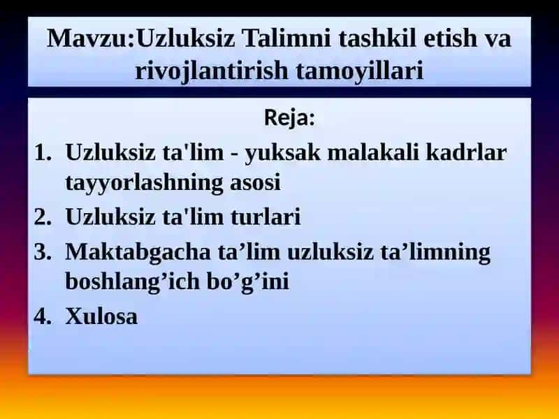 Mavzu:Uzluksiz Talimni tashkil etish va rivojlantirish tamoyillari 2