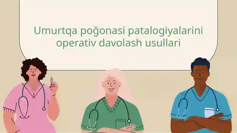 Umurtqa poğonasi patalogiyalarini operativ davolash usullari 2