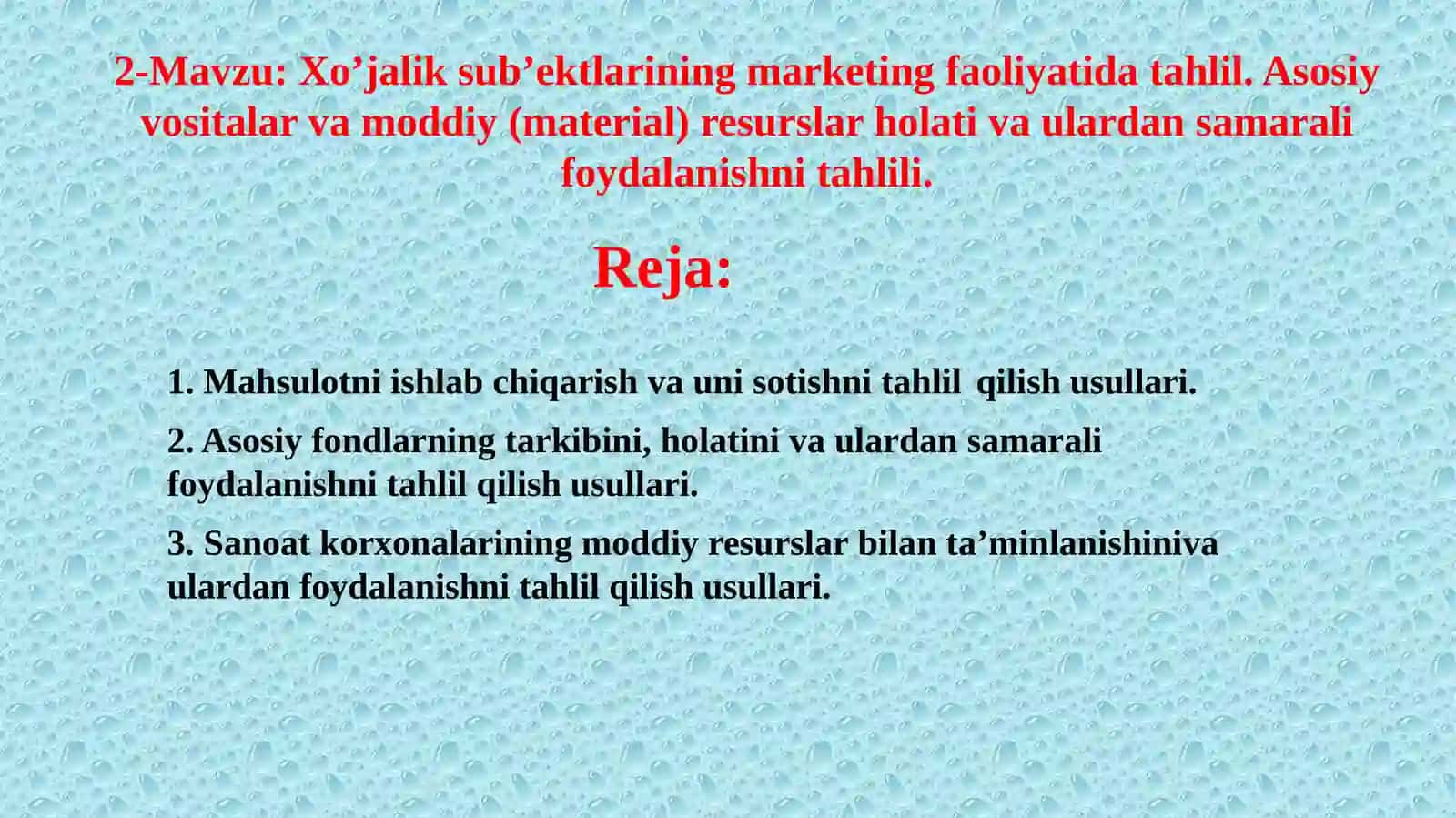 Xo’jalik subʼektlarining marketing faoliyatida tahlil. Asosiy vositalar va moddiy (material) resurslar holati va ulardan samarali foydalanishni tahlili 2