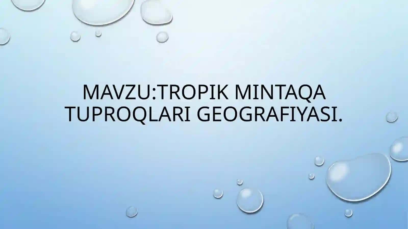 Tropik mintaqa tuproqlari geografiyasi 2
