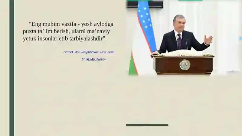 O‘zbekiston Respublikasi Prezidenti Sh.M. Mirziyoyev "Eng muhim vazifa - yoshavlodga puxta ta’lim berish, ularni ma’naviy tukinsonlare tibbiyalashdir" mavzusidagi 2