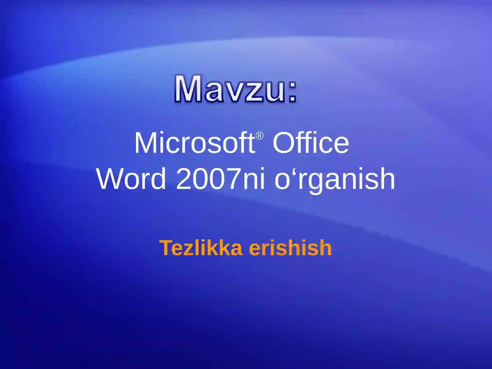 Microsoft®OfficeWord2007ni o‘rganish 2