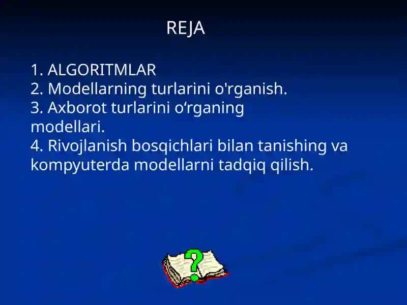 ALGORITMLAR VA XISOBLASHLARNI MODELLARTIRISH. 8-MA’RUZA (MODELLALARVAMODELLASH) 2