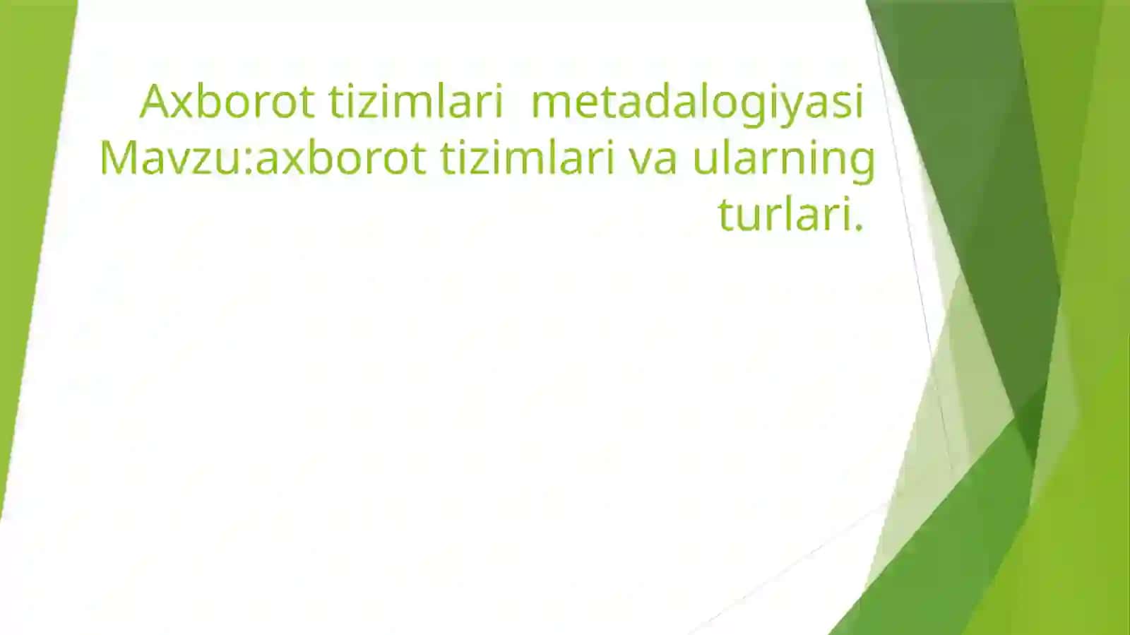 GURUXSHUKURULLAYEV BEKZODNINGAXBOROT TIZIMLARI METADALOGIYASI FANIDAAN TAYORLAGAN PREZENTATSIYASI 2