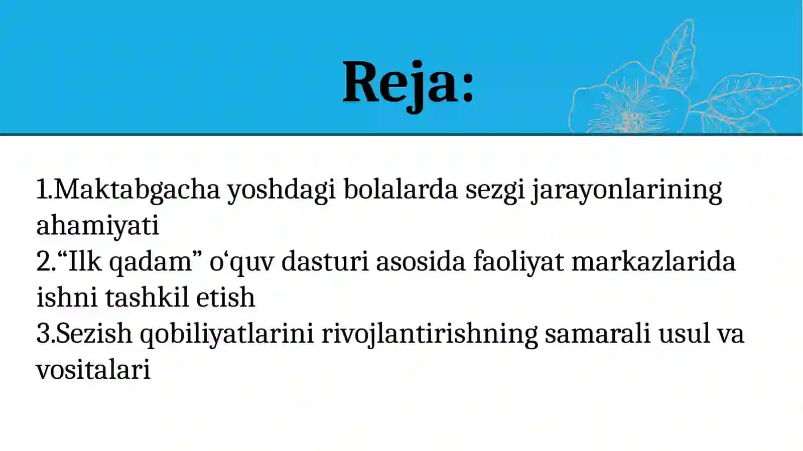 "ILK QADAM O'QUV DASTURI ASOSIDA FAOLIYAT MARKAZLARIDA MAKTABGACHA YOSHDAGI BOLALARNI SEZISH QOBILIYATLARINI RIVOJLANTRISHNI TASHKIL ETISH" 2