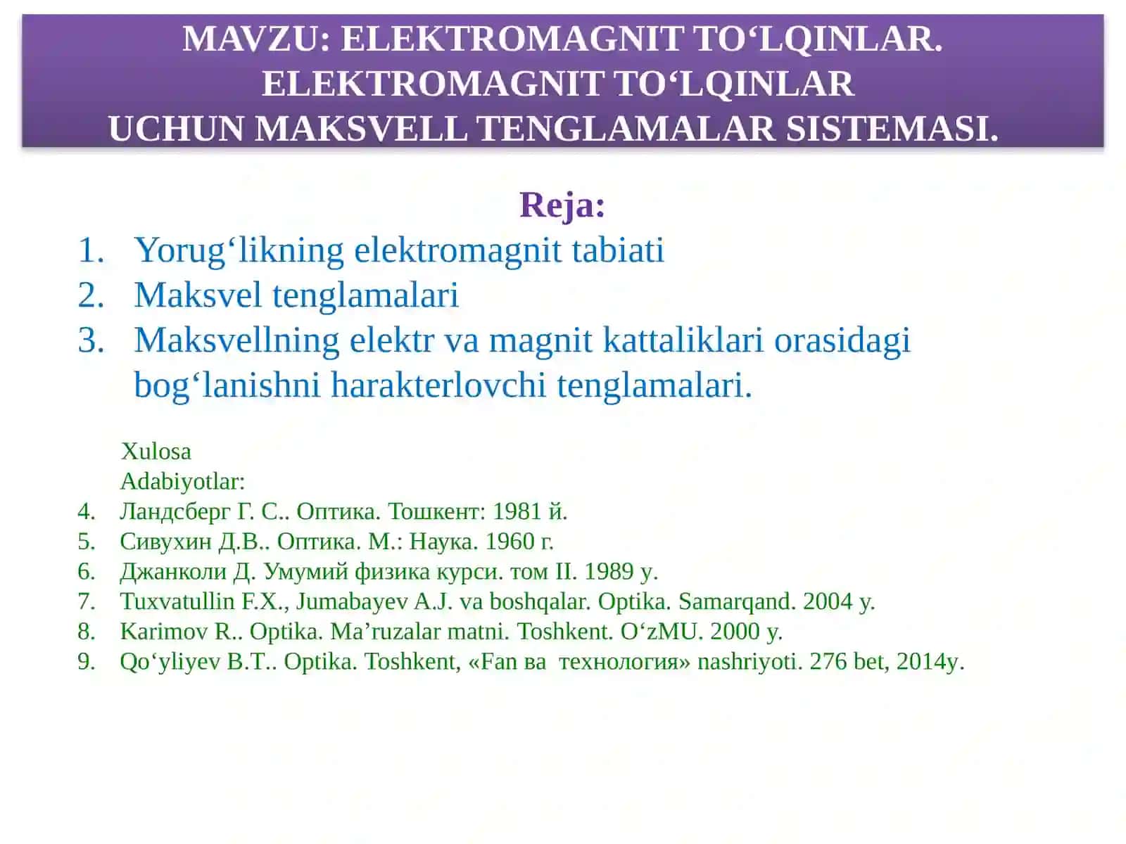 ELEKTROMAGNIT TO‘LQINLAR. ELEKTROMAGNIT TO‘LQINLAR UCHUN MAKSVELL TENGLAMALAR SISTEMASI 2