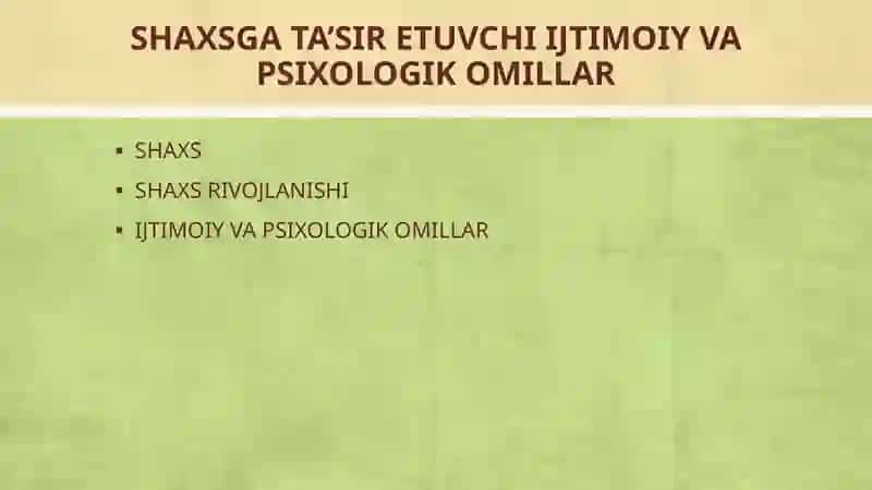 SHAXSGA TA’SIR ETUVCHI IJTIMOIYVA PSIXOLOGIK OMILLAR 2