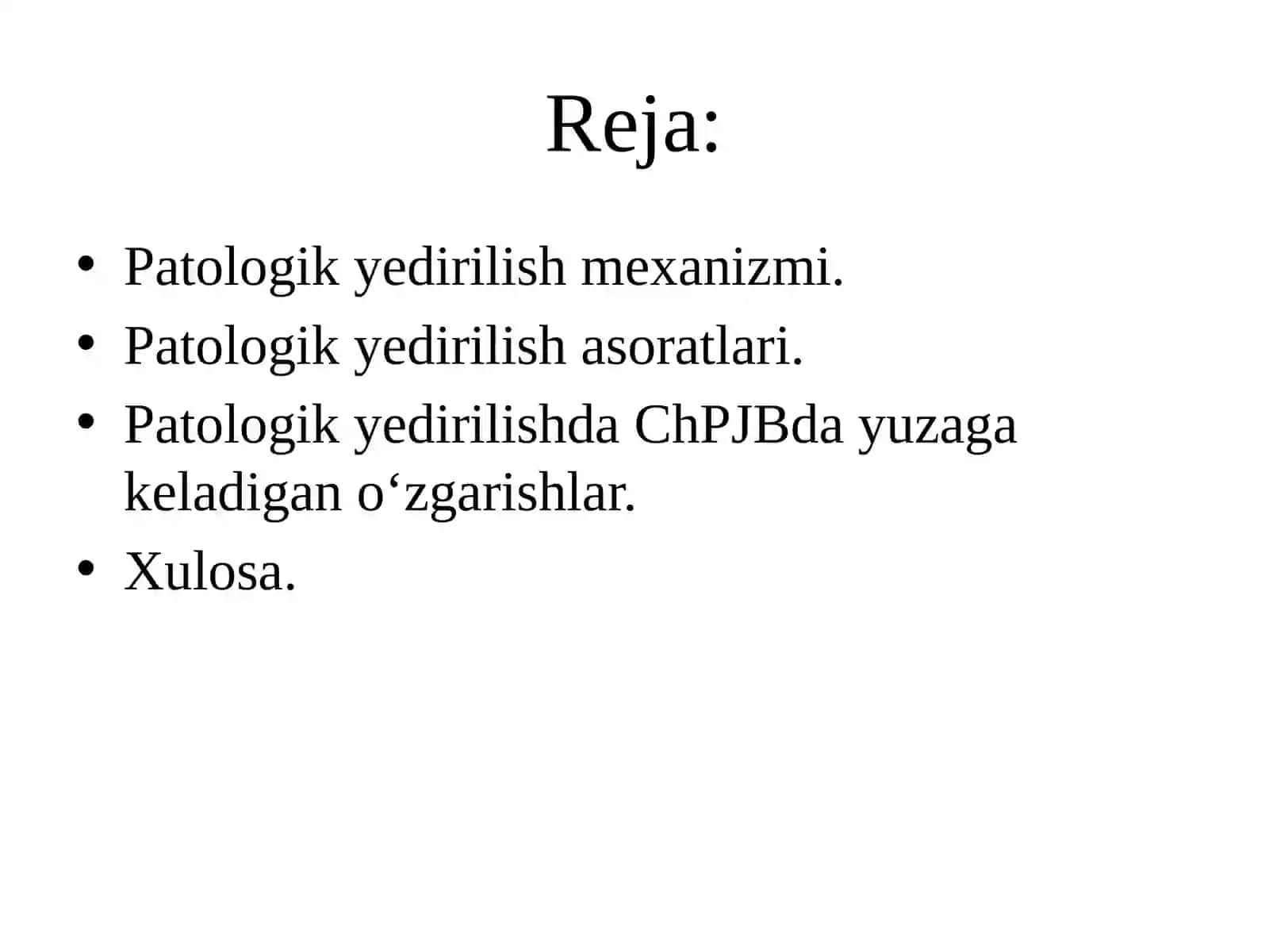 Patologik yedirilishda ChPJBda yuzaga keladigan o‘zgarishlar. 2