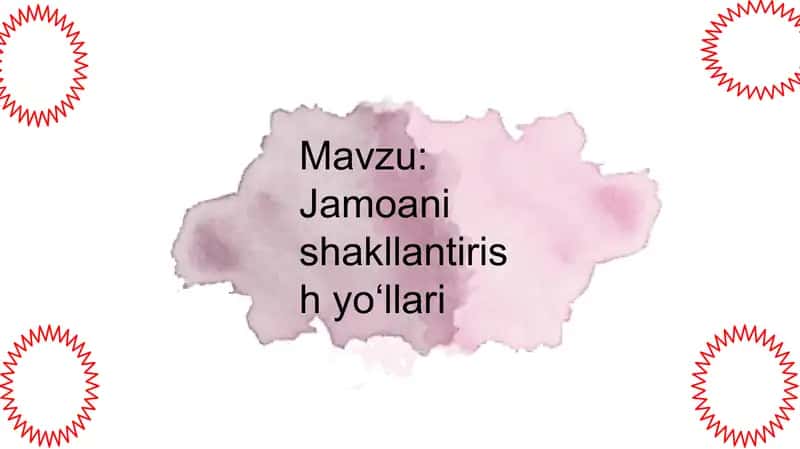 Jamoani shakllantirish yo‘llari 2