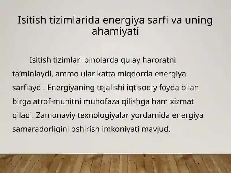 IsitishtizimlaridaenergiyatejasIsitish tizimlarida energiya tejash usullarihusullari 2