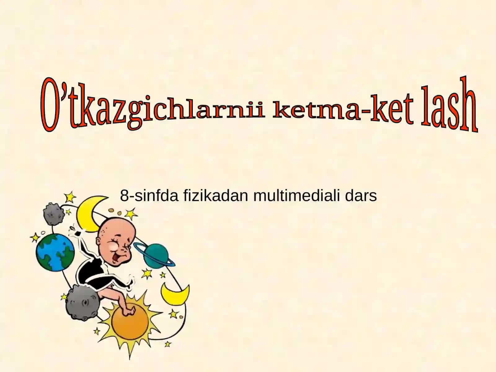 8-sinfda fizikadan multimediali dars 2