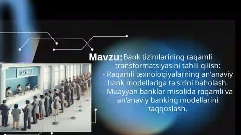 Raqamli texnologiyalar va an'anaviy bank modellari ta'siri 2