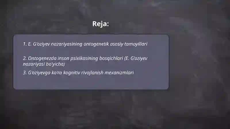 Ontogenezda inson psixikasining rivojlanishi (E.G'oziyev nazariyasi bo'yicha) 2
