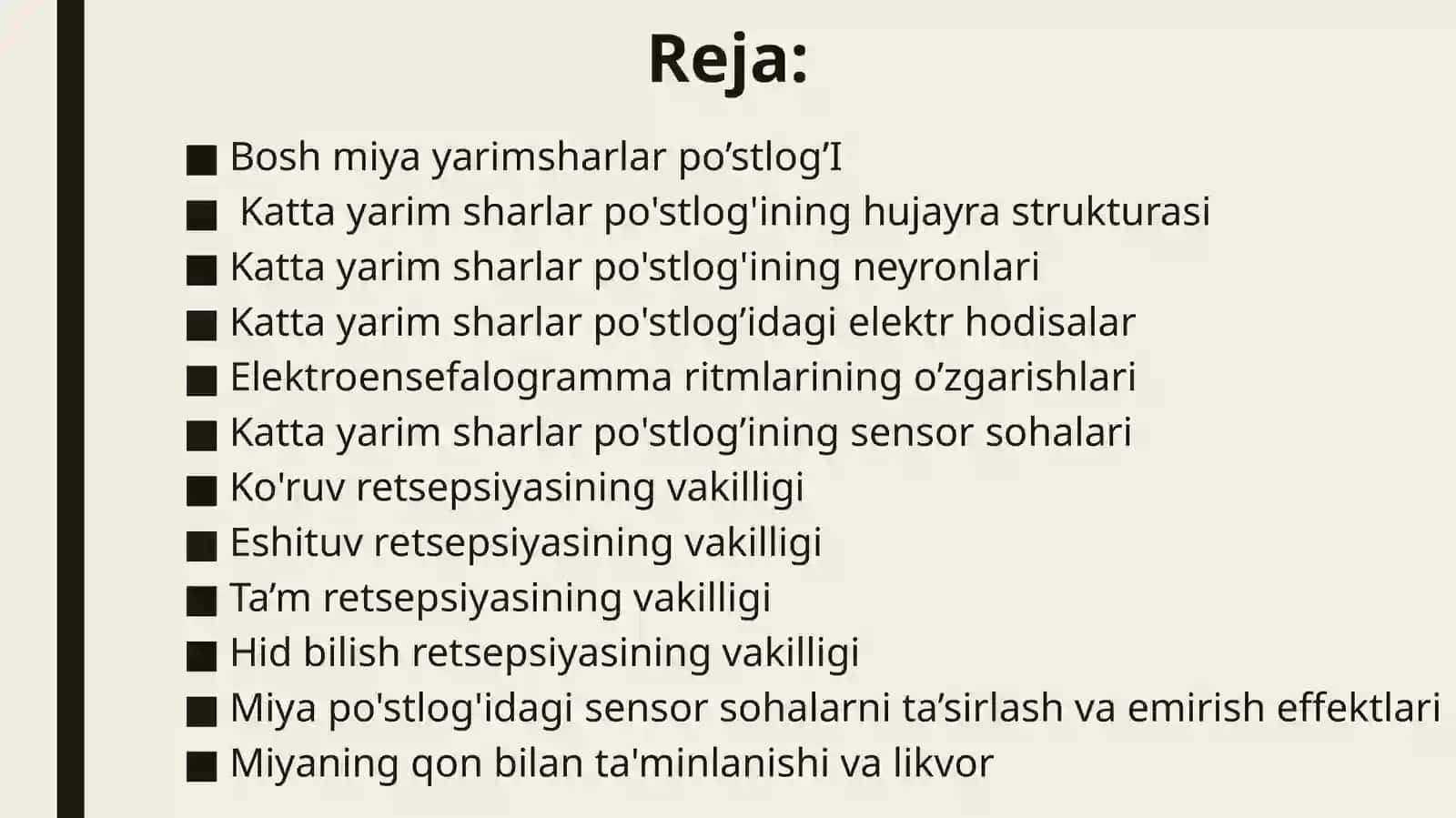 Boshmiyaturlibo‘limlarifaoliyatinio‘rganish. Boshmiyayarimsharlarpo’stlog‘ningfiziologiyasi 2