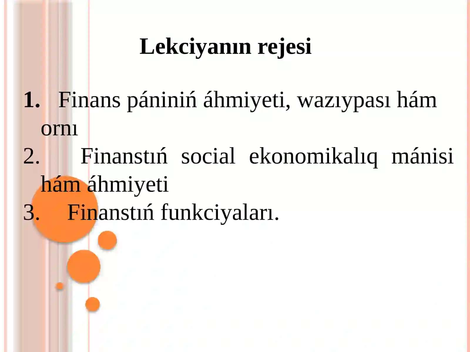 «Finanstıń mánisi, áhmiyeti hám funkciyaları»temasınıń PREZENTACIYASI 2