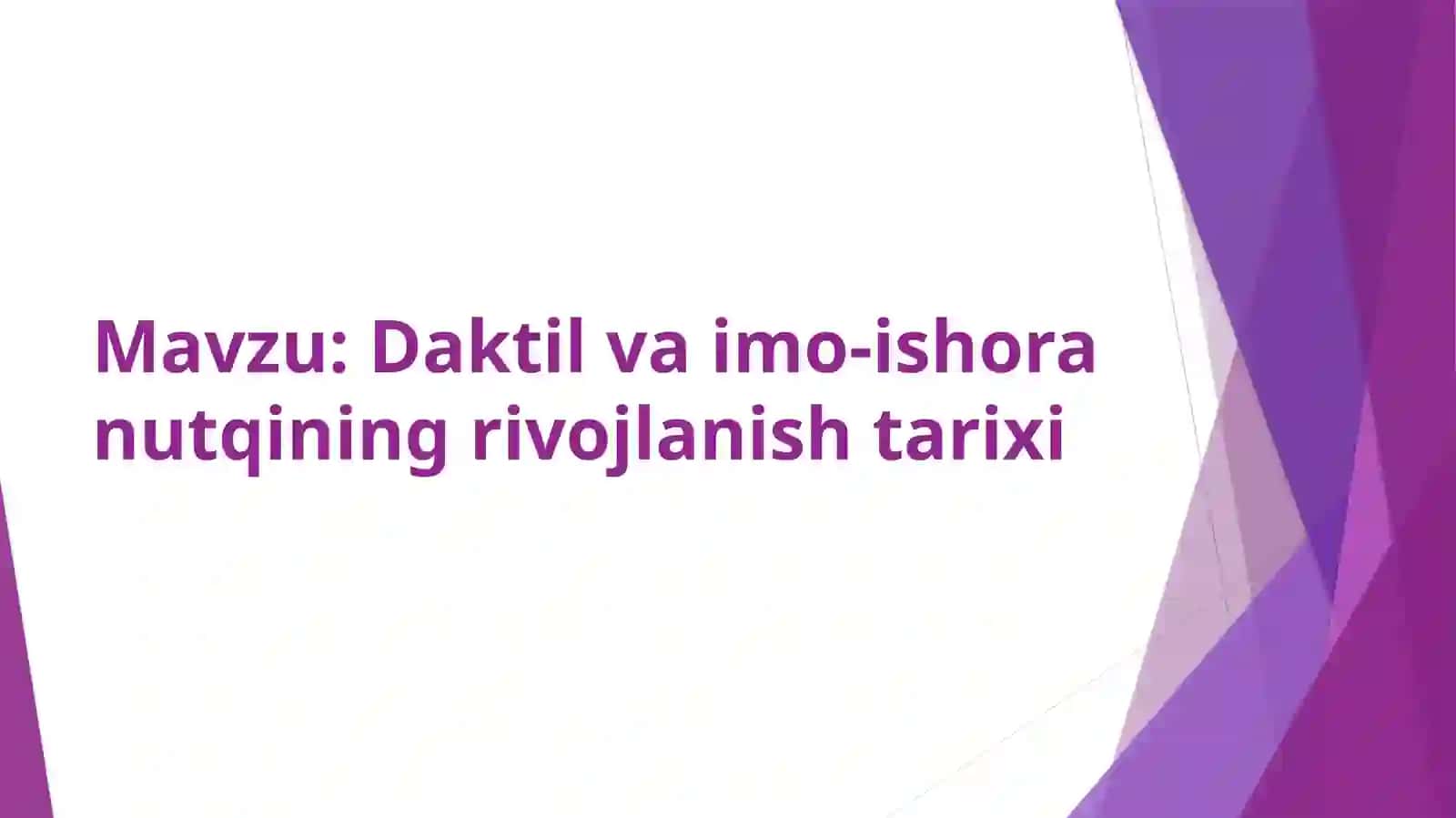 Daktil va imo-ishora nutqining rivojlanish tarixi 2