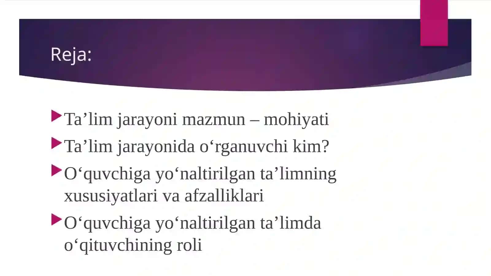 Ta’lim jarayoni markazida o’rganuvchi O’quvchiga yo’naltirilgan yondashuv 2