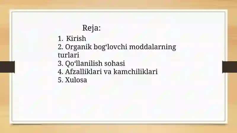 ORGANIK BOG‘LOVCHI MODDALAR 2