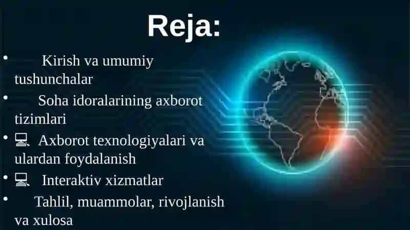 Soha idoralarining axborot tizimlari. Sohaning axborot texnologiyalari va ulardan foydalanish. Soha axborot tizimlarining interaktiv xizmatlari 2