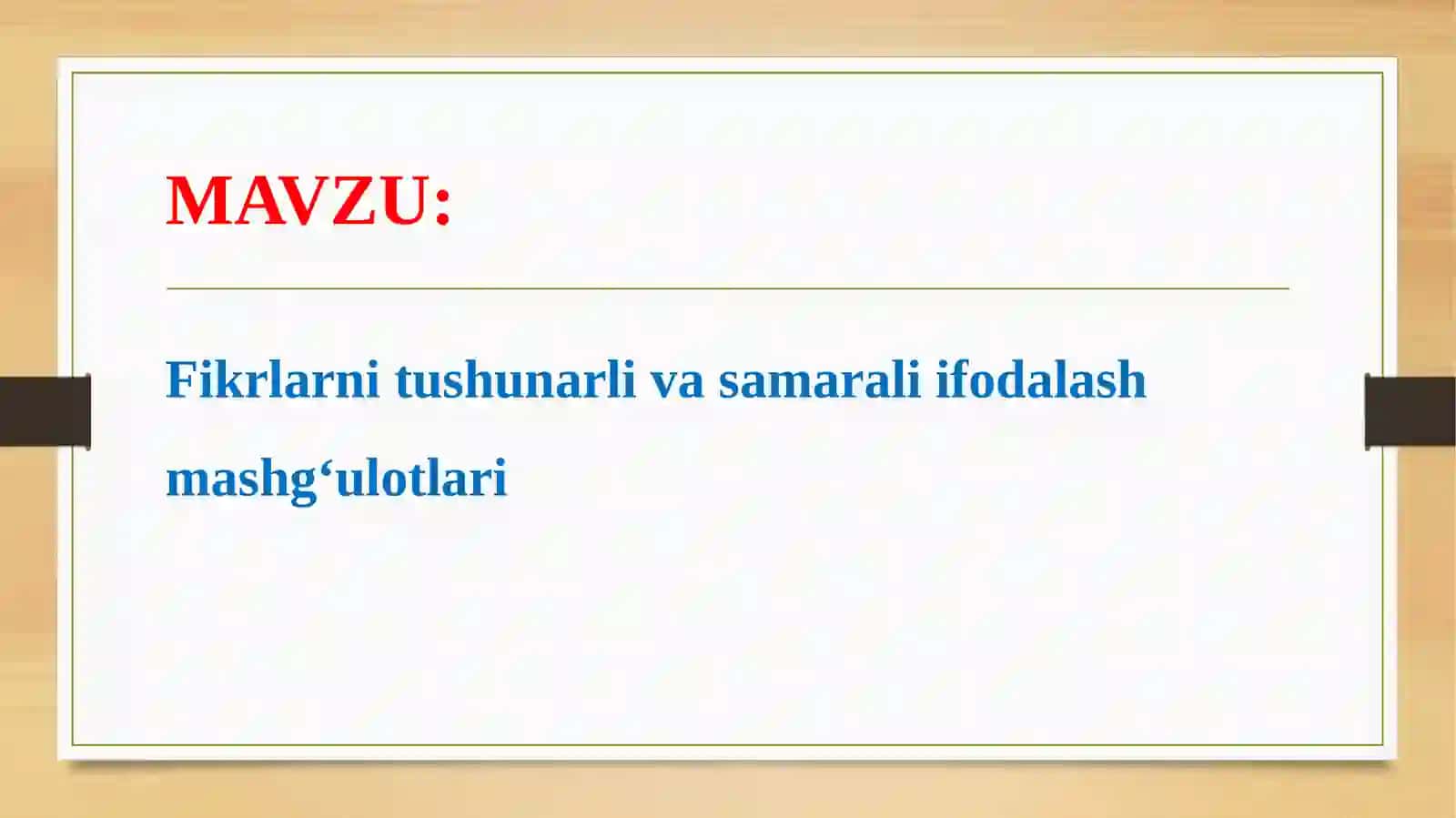 Fikrlarni tushunarli va samarali ifodalash mashgʻulotlari 2