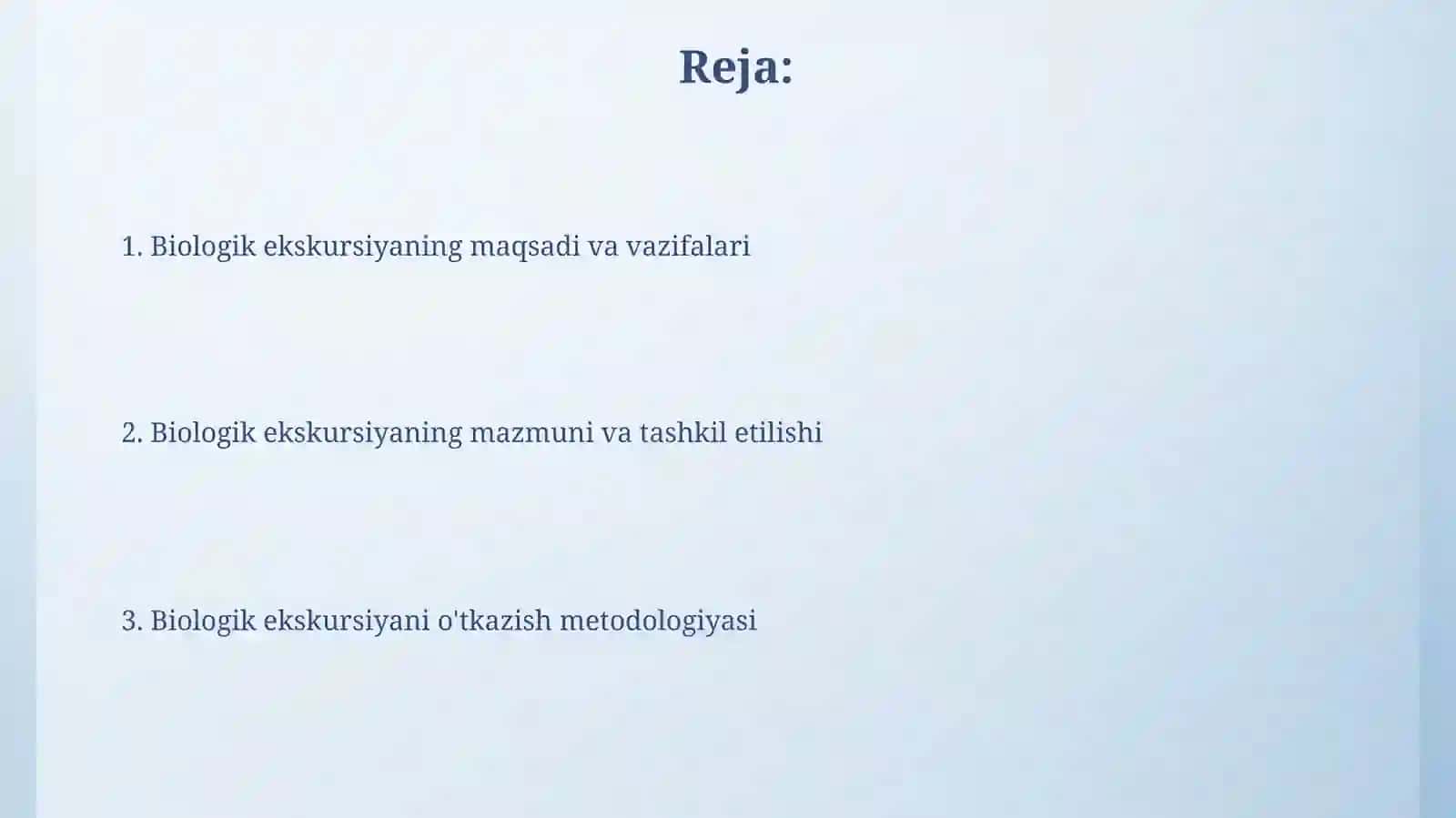 Biologik ekskursiya maqsadi,mazmuni, vazifasi, tashkil etish va oʻtkazish metodikasi 2