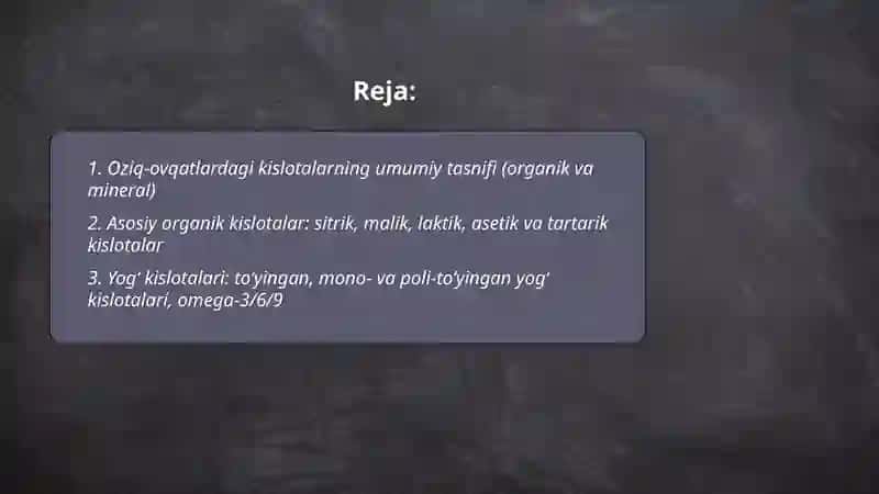 Oziq ovqat tarkibidagi kislotalar va ularning Texnalogik ahamiyati 2