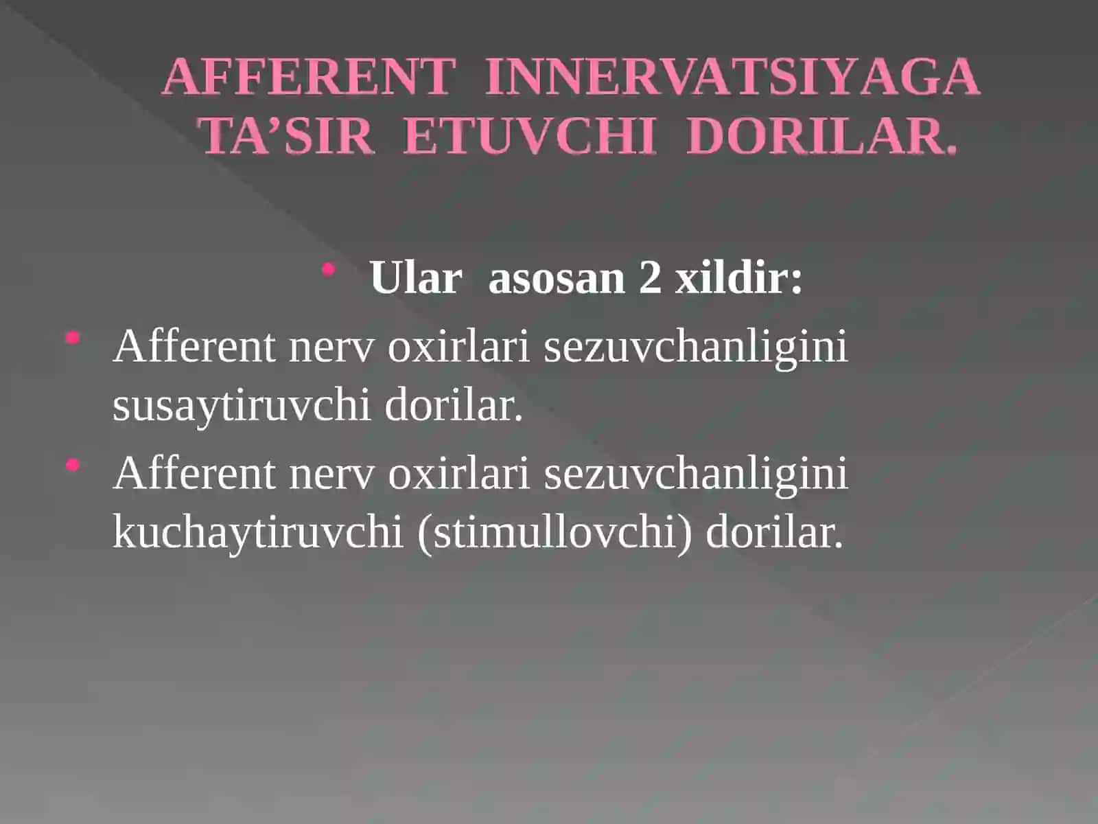 Afferent nerv tizimiga ta`sir etuvchi vositalar 2