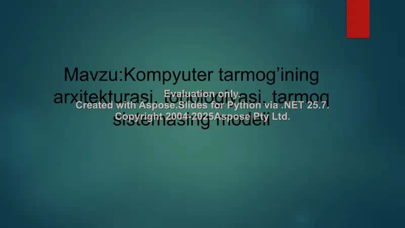 Kompyuter tarmoqining arxitekturasi, topologiyasi, tarmoq sistemasing modeli 2