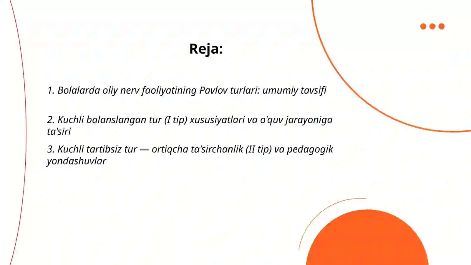 Bolalarda oliy nerv faoliyatining turlari va fazaviy sharoitlar, ularning ta'limdagi ahamiyati 2