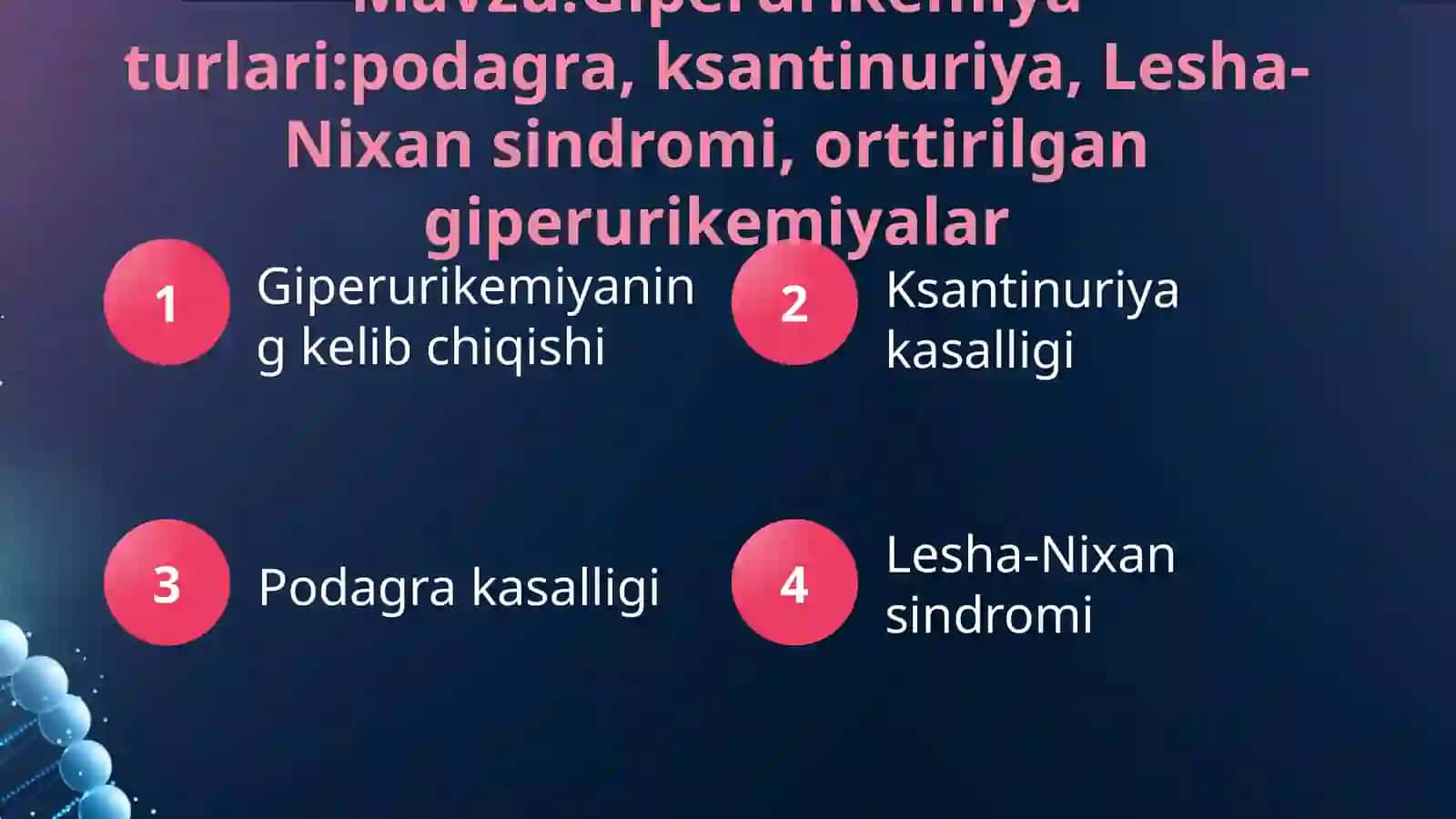 Mavzu:Giperurikemiya turlari:podagra, ksantinuriya, Lesha-Nixan sindromi, orttirilgan giperurikemiyalar 2
