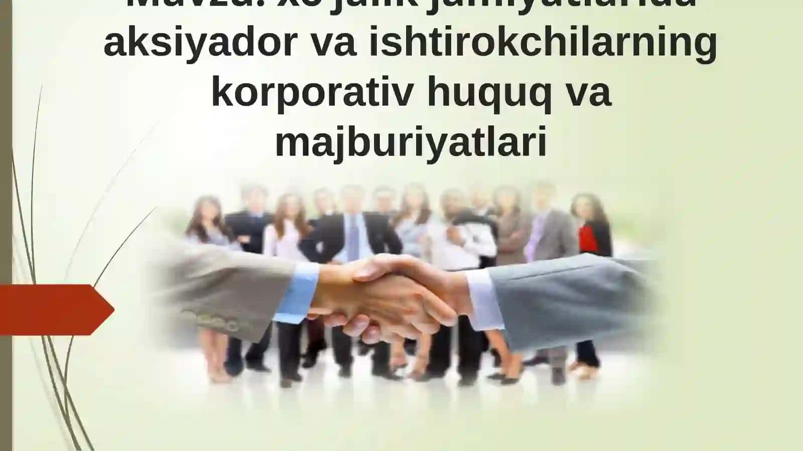Mavzu: xo‘jalik jamiyatlarida aksiyador va ishtirokchilarning korporativ huquq va majburiyatlari 2