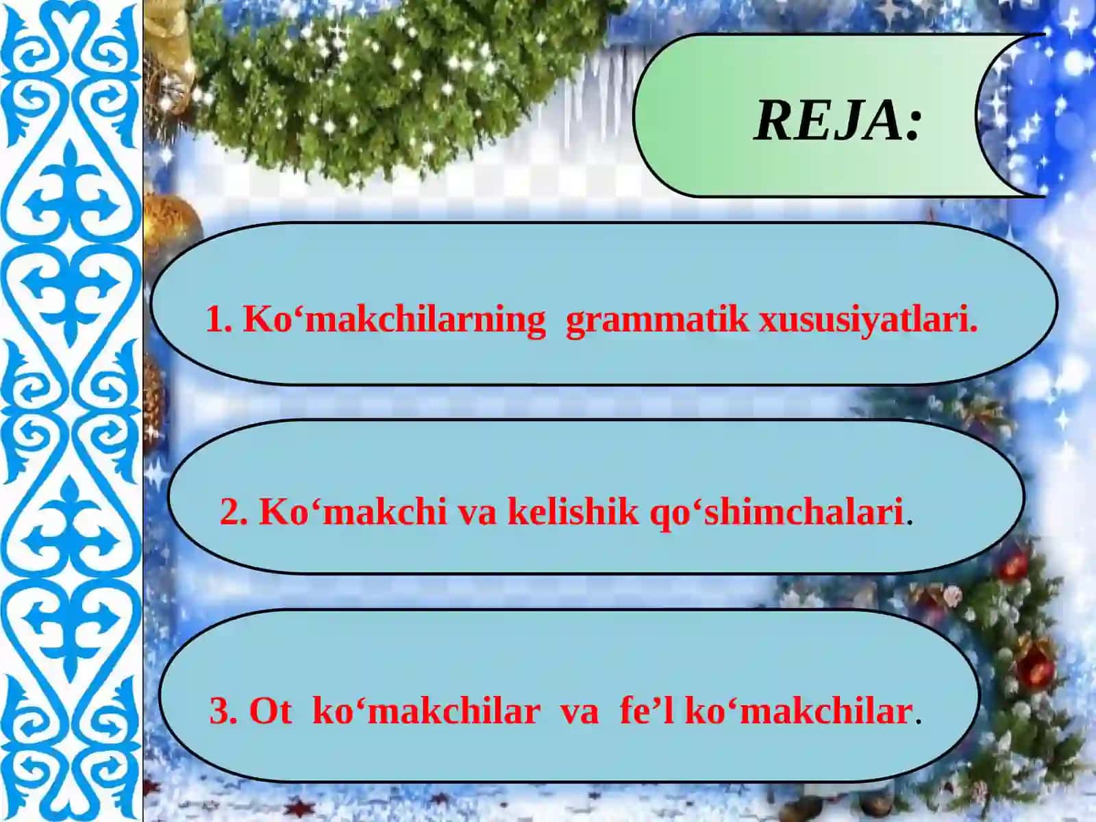 YORDAMCHI SO‘ZLAR. YORDAMCHI SO‘ZLARNING TURLARI VA GRAMMATIK XUSUSIYATLARI 2