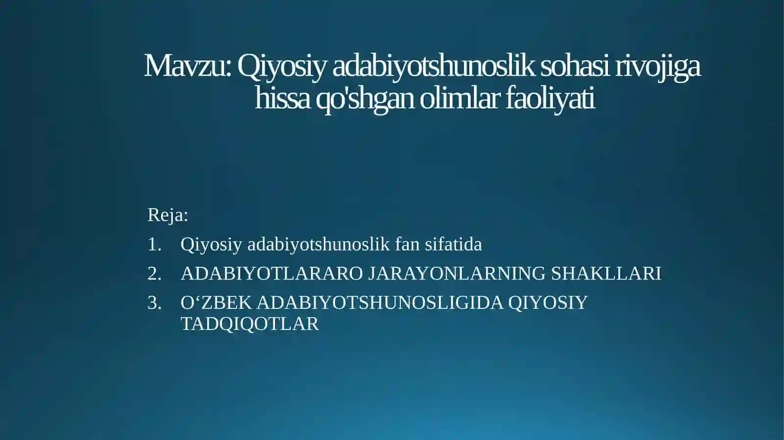 Qiyosiyadabiyotshunoslik sohasi rivojigahissaqo'shgan olimlar faoliyati 2
