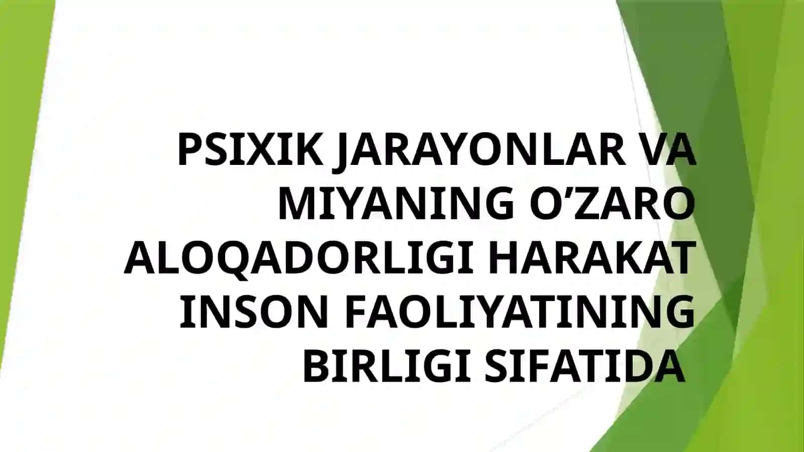 PSIXIK JARAYONLAR VA MIYANING O’ZARO ALOQADORLIGI HARAKAT INSON FAOLIYATINING BIRLIGI SIFATIDA 2