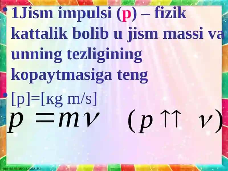 Jism impulsi. Impulsning saqlanish qonuni. 2