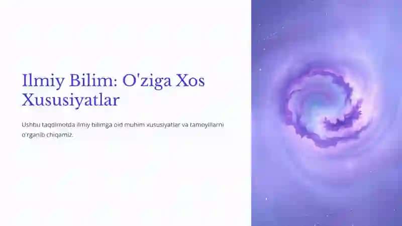 Ilmiy Bilim: O'ziga Xos Xususiyatlar 2