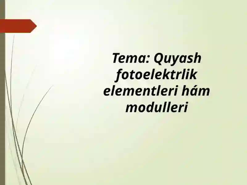 Quyash fotoelektrlik elementleri hám modulleri 2