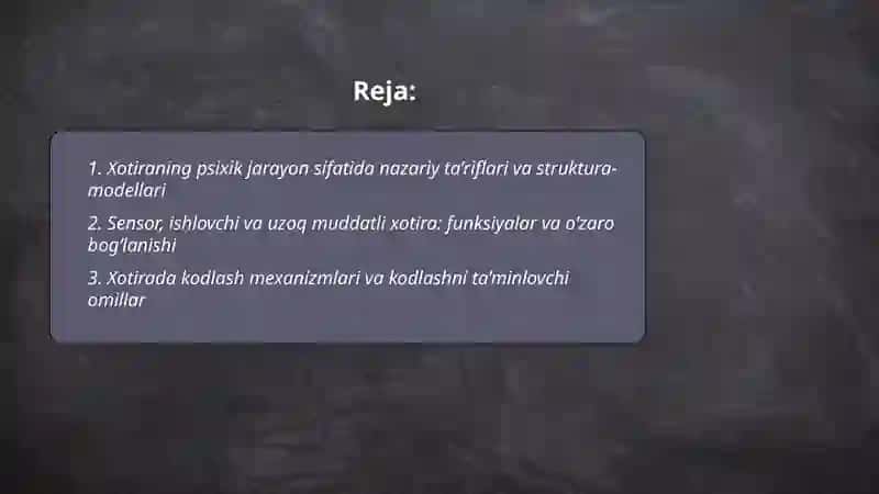 Xotiraning psixik jarayon sifatida o'rganilishi 2