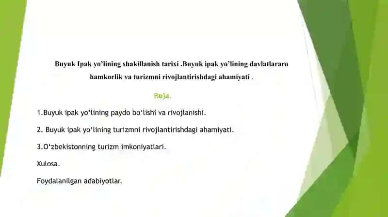 buyuk ipak yo'li shakilanishi tarixi.Buyuk ipak yo'lining davlatlararo hamkorlik va turizmni rivojlantilishdagi ahamiyati. 2