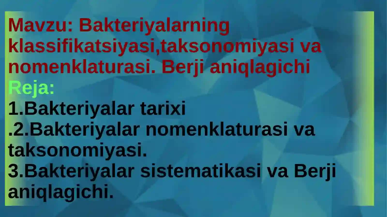 Bakteriyalarning klassifikatsiyasi, taksonomiyasi va nomenklaturasi. Berjianiqlagichi 2