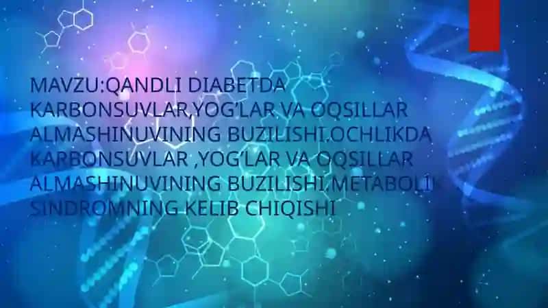 QANDLI DIABETDA KARBONSUVLAR,YOG’LAR VA OQSILLAR ALMASHINUVINING BUZILISHI 2