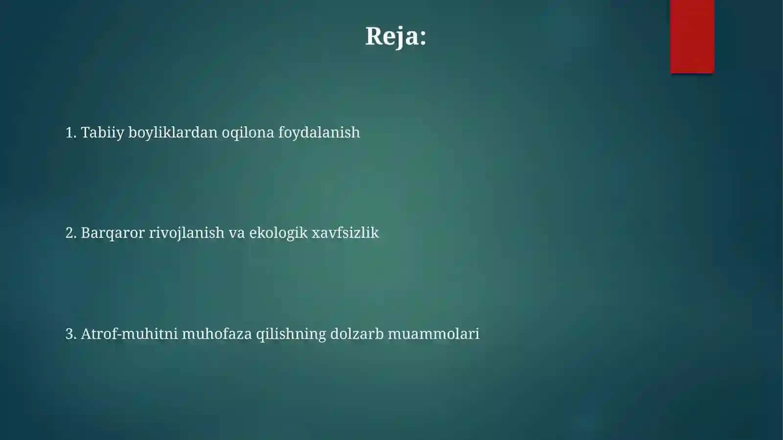 Atrof-muhitni muhofaza qilish, tabiiy resurslardan oqilona foydalanish 2