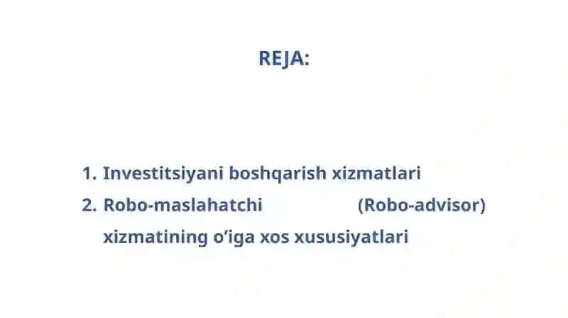 Investitsiyani boshqarish xizmatlari va Robo-maslahatchi (Robo-advisor) 2
